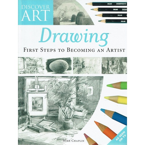 Drawing. First Steps To Becoming An Artist