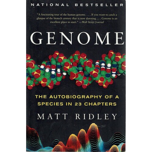 Genome. The Autobiography Of A Species In 23 Chapters