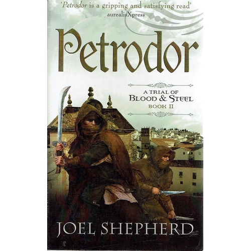 Petrodor. A Trial Of Blood And Steel. Book II