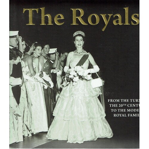 The Royals From The Turn Of The  20th Century To The Modern Royal Family