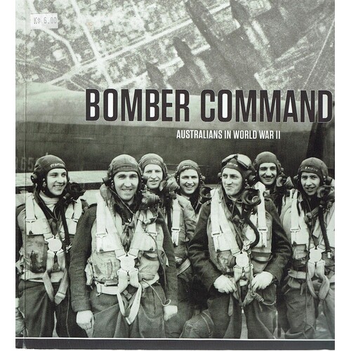 Bomber Command. Australians In World War II