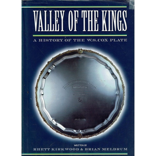 Valley Of The Kings. A History Of The W. S. Cox Plate