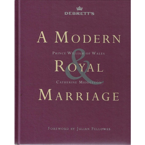 Debrett's. A Modern Royal Marriage
