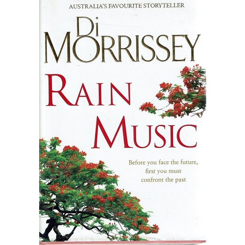 Rain Music. Before You Face The Future, First You Must Confront The Past