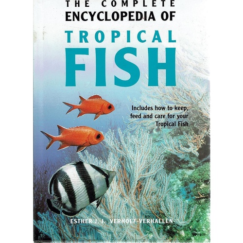 The Complete Encyclopedia Of Tropical Fish