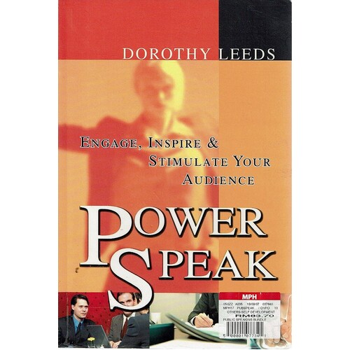 Power Speak. Engage, Inspire And Stimulate Your Audience