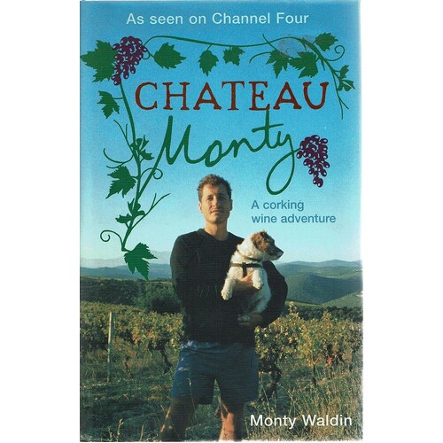 Chateau Monty. A Corking Wine Adventure