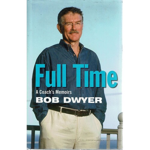 Full Time. A Coach's Memoirs
