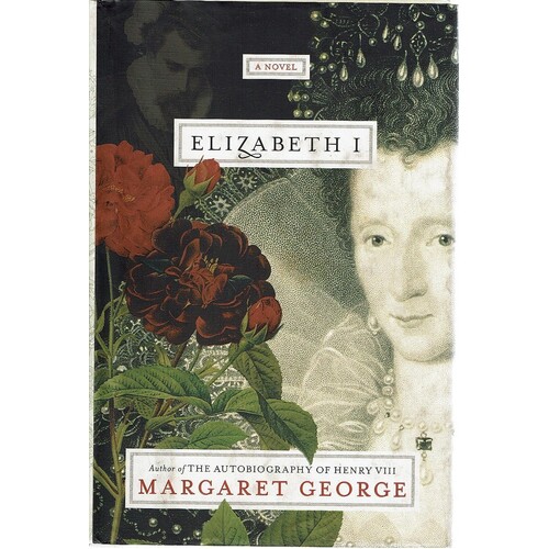 Elizabeth 1. A Novel