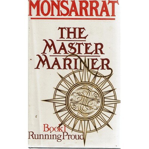 The Master Mariner, Book 1. Running Proud