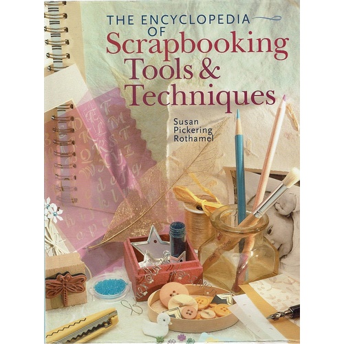 The Encyclopedia Of Scrapbooking Tools And Techniques