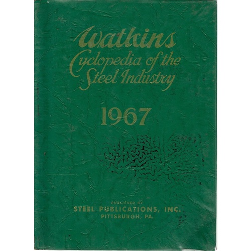Watkins Cyclopedia Of The Steel Industry