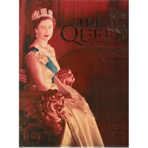The Queen. 50 Years, A Celebration