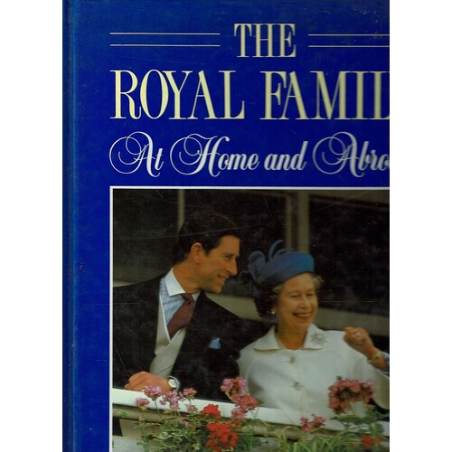 The Royal Family. At Home And Abroad