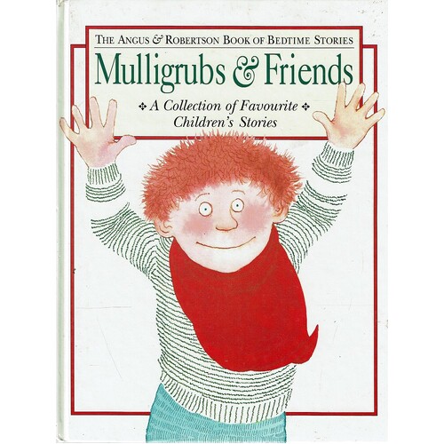 Mulligrubs And Friends. A Collection Of Favourite Children's Stories