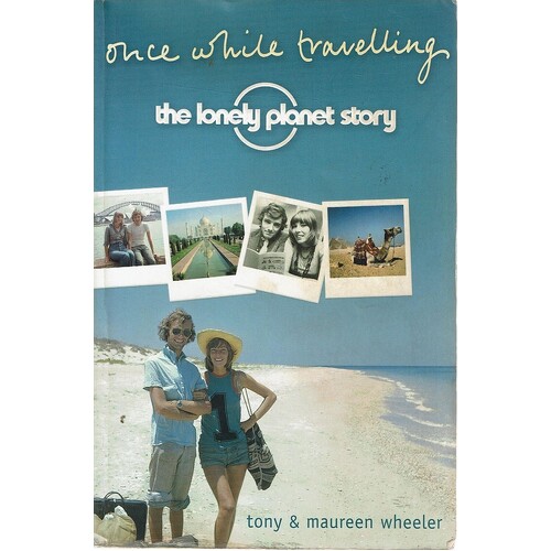 Once While Travelling. The Lonely Planet Story
