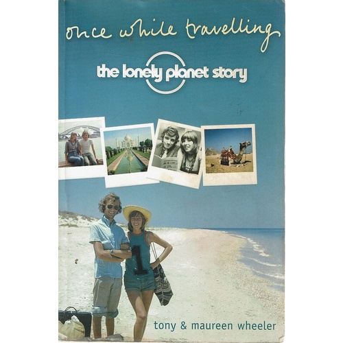 Once While Travelling. The Lonely Planet Story