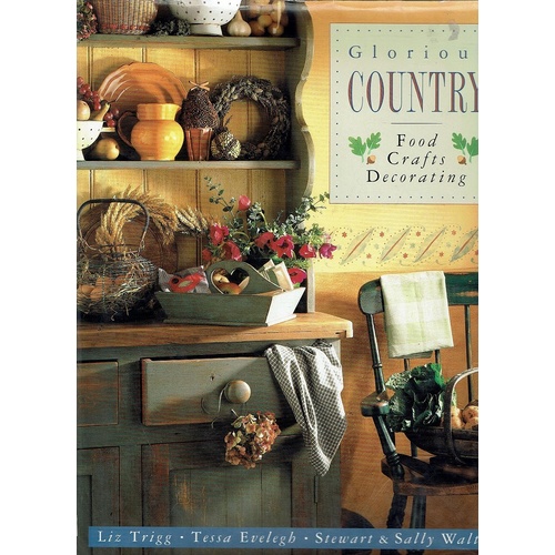 Glorious Country. Food, Crafts, Decorating