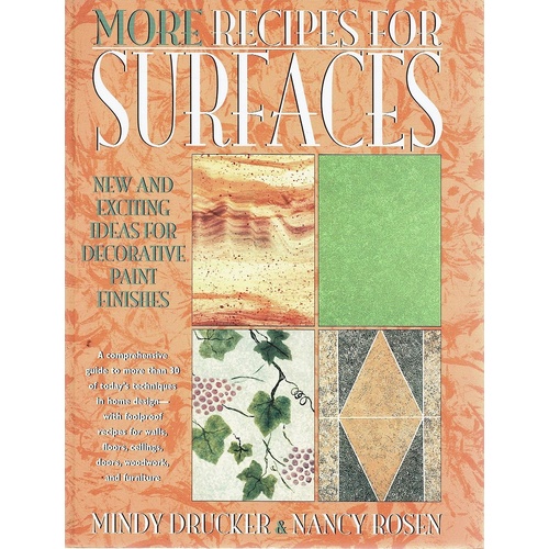 More Recipes For Surfaces. New And Exciting Ideas For Decorative Paint Finishes