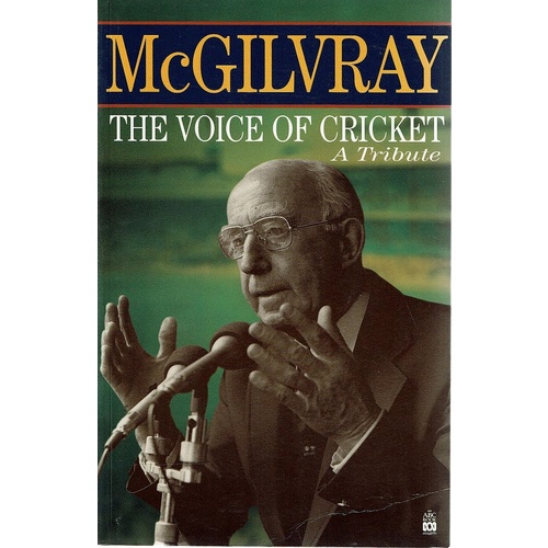 Mcgilvray. The Voice Of Cricket
