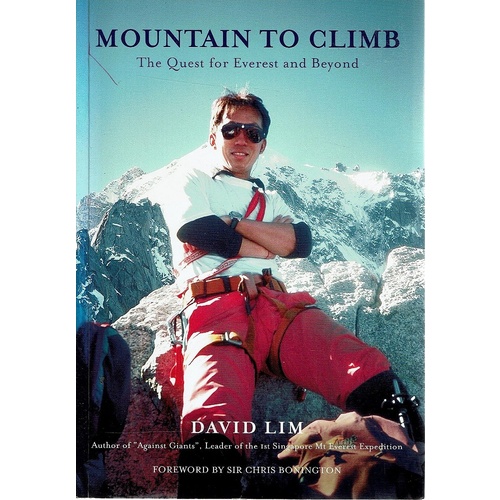 Mountain To Climb. The Quest For Everest And Beyond