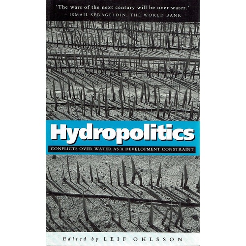 Hydropolitics. Conflicts Over Water As A Development Constraint