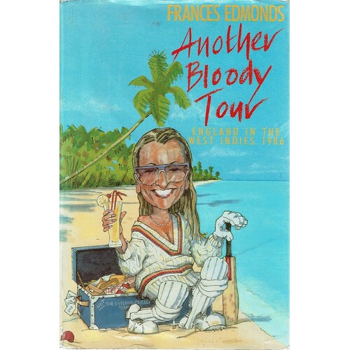 Another Bloody Tour. England In The West Indies 1986