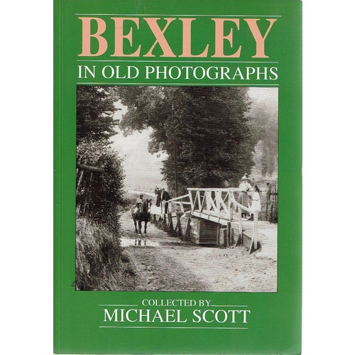 Bexley In Old Photographs