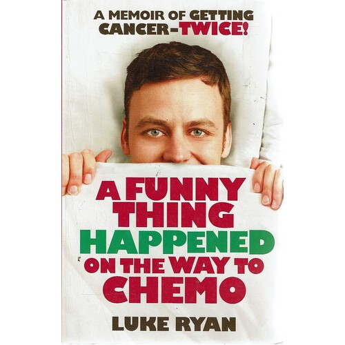 A Funny Thing Happened On The Way To Chemo