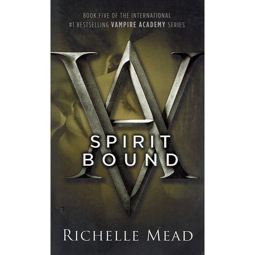 Spirit Bound. Vampire Academy Series