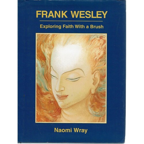 Frank Wesley. Exploring Faith With A Brush