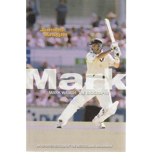 Mark Waugh. The Biography