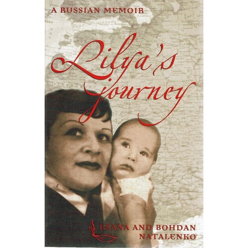 Lilya's Journey. A Russian Memoir