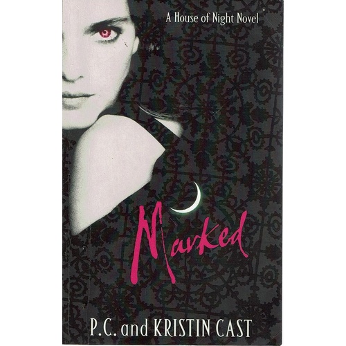 Marked. Book One Of The House Of Night Series