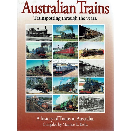 Australian Trains. Trainspotting Through The Years. A History Of Trains In Australia