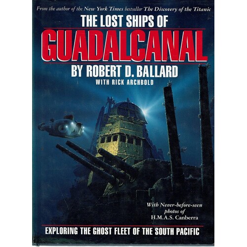 The Lost Ships Of Guadalcanal