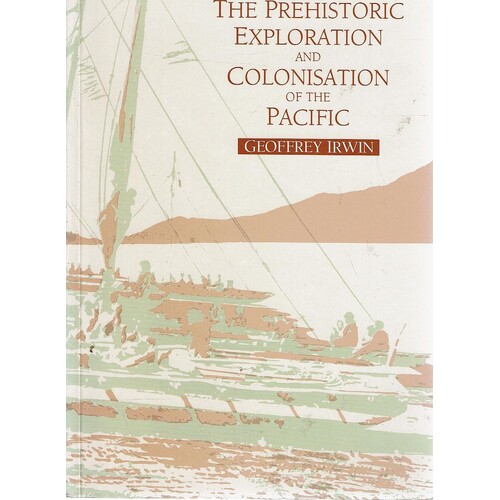 The Prehistoric Exploration And Colonisation Of The Pacific