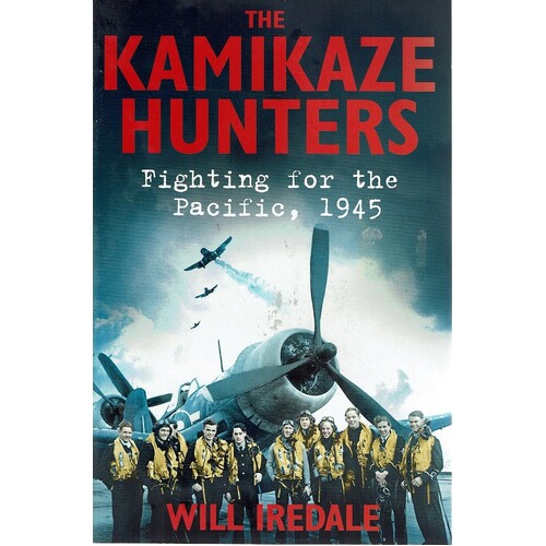 The Kamikaze Hunters. Fighting For The Pacific 1945