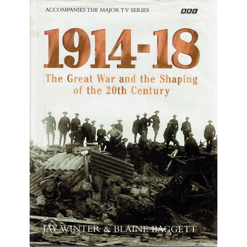 1914-18. The Great War And The Shaping Of The 20th Century