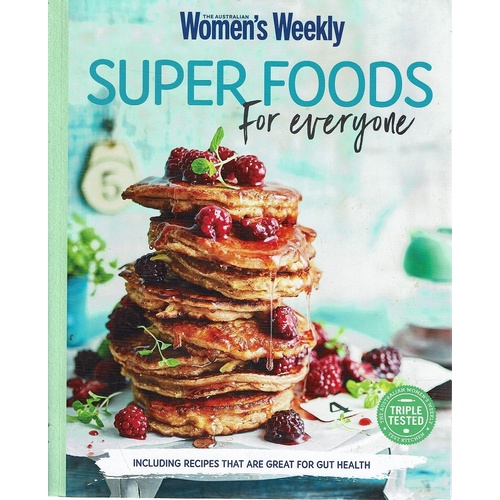 The Australian Women's Weekly Super Foods For Everyone