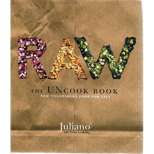 Raw. The Uncook Book. New Vegetarian Food for Life