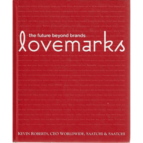 Lovemarks. The Future Beyond Brands