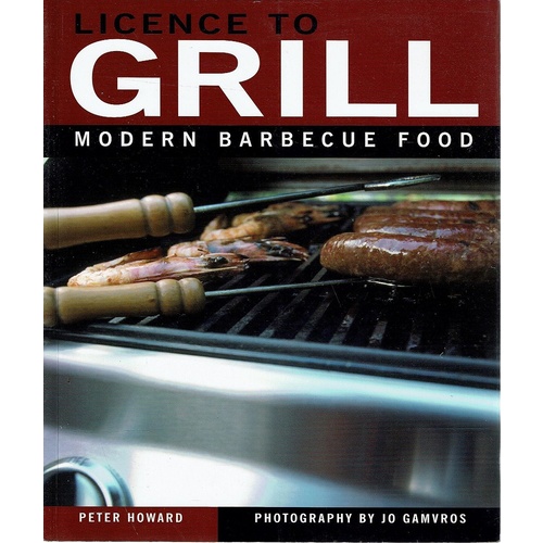 Licence To Grill Modern Barbecue Food