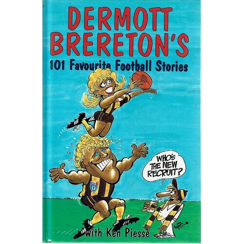 Dermott Brereton's 101 Favourite Football Stories