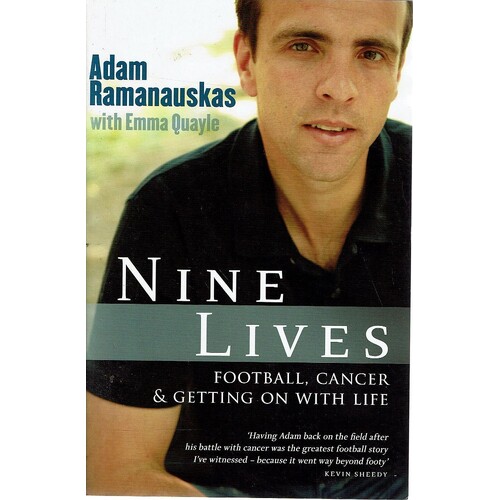 Nine Lives. Football, Cancer And Getting On With Life