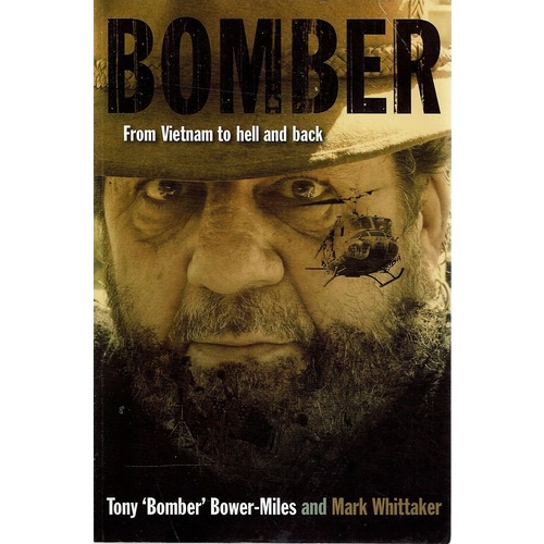 Bomber. From Vietnam To Hell And Back