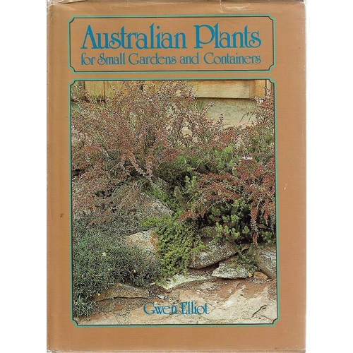 Australian Plants For Small Gardens And Containers