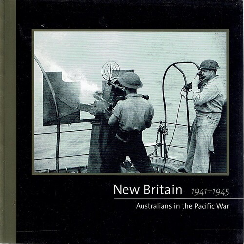 New Britain.1941-1945. Australians In The Pacific War