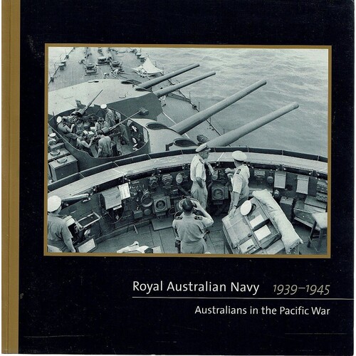 Royal Australian Navy 1939 - 1945. Australians In The Pacific