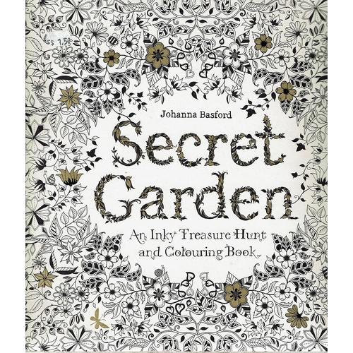 Secret Garden. An Inky Treasure Hunt And Colouring Book
